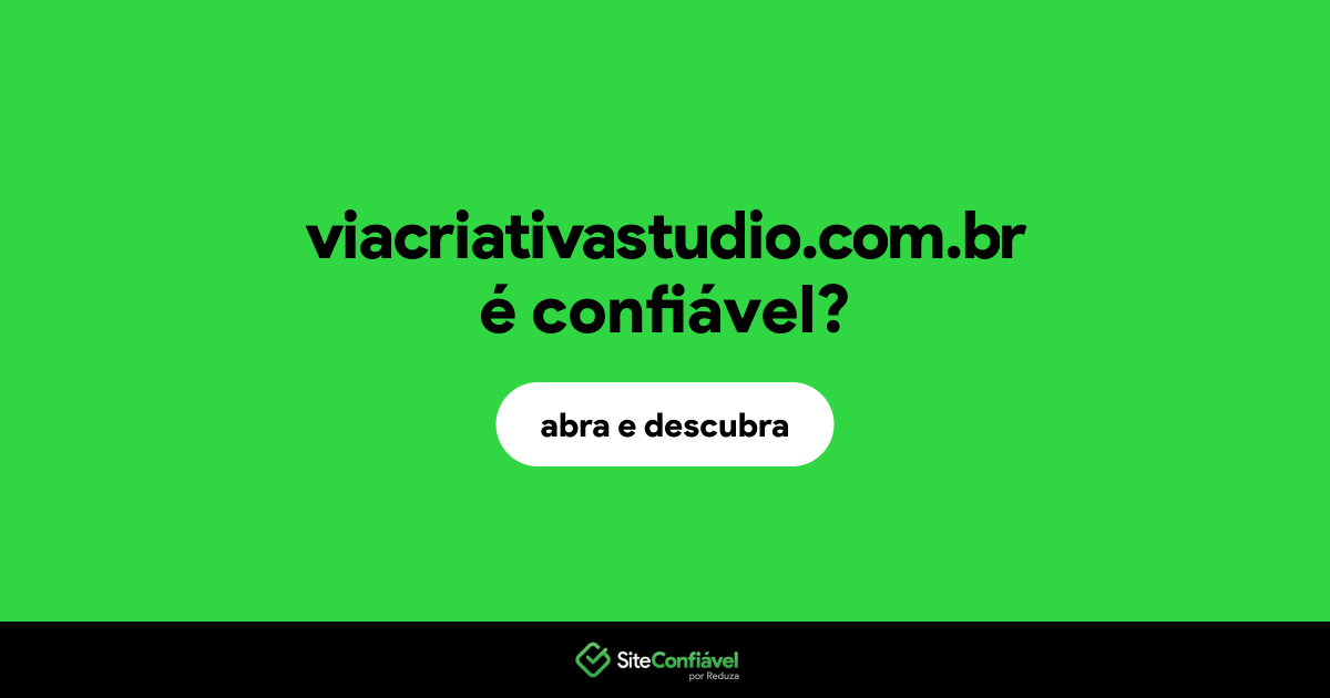O site viacriativastudio.com.br é confiável?