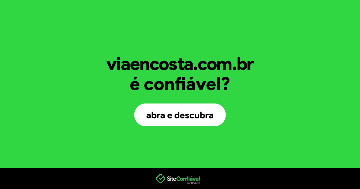 O site viaencosta.com.br é confiável?