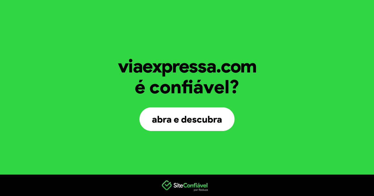 O site viaexpressa.com é confiável?