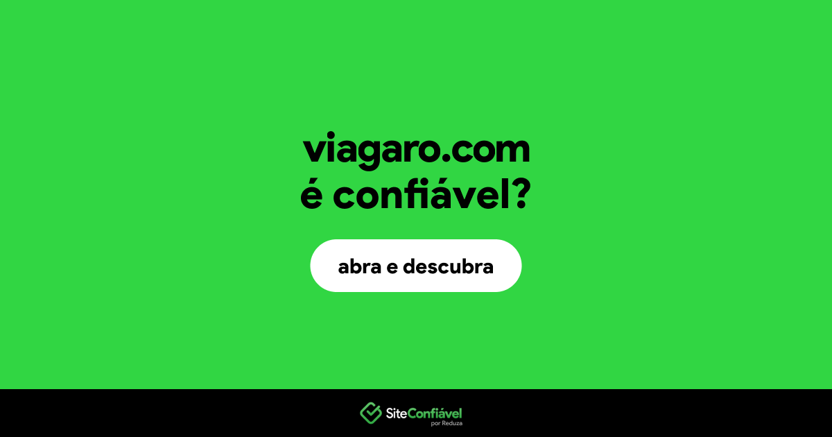O site viagaro.com é confiável?