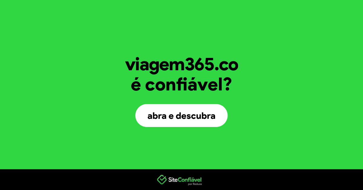 O site viagem365.co é confiável?