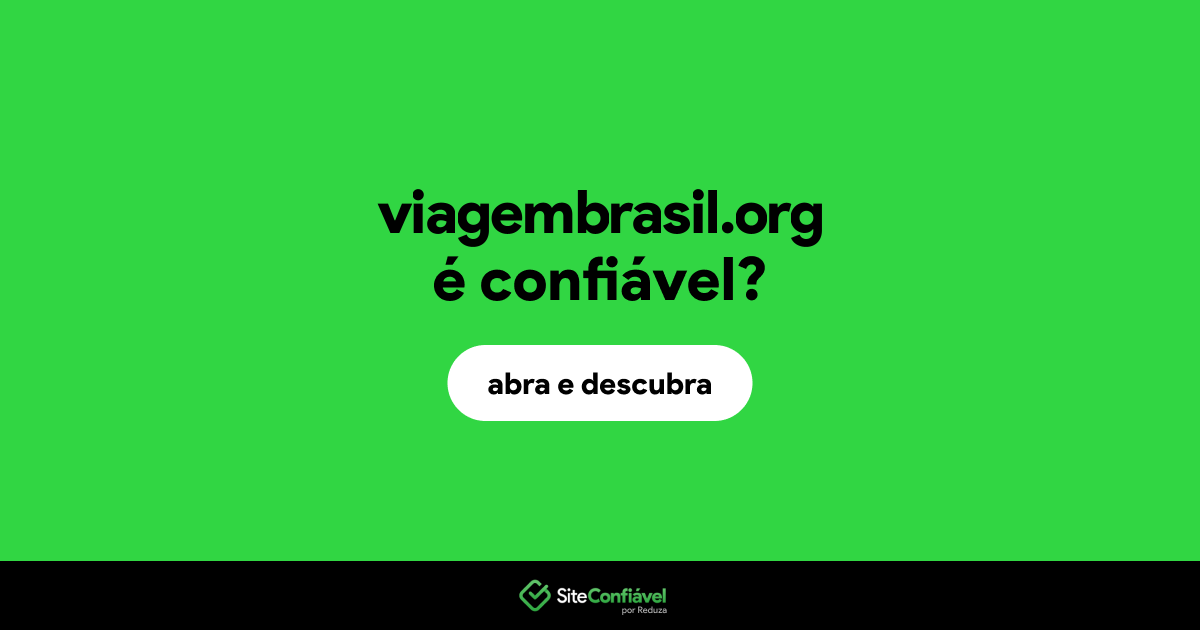 O site viagembrasil.org é confiável?