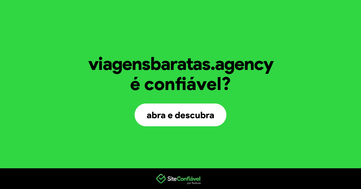 O site viagensbaratas.agency é confiável?