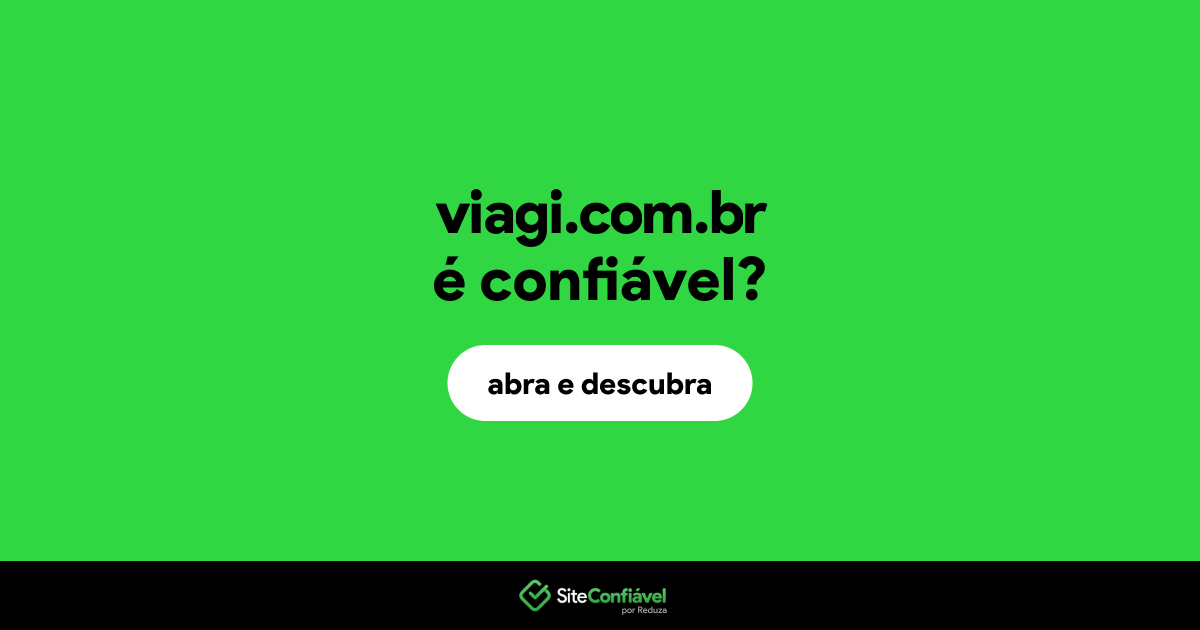 O site viagi.com.br é confiável?