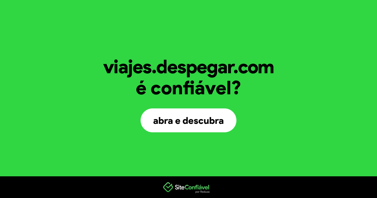 O site viajes.despegar.com é confiável?