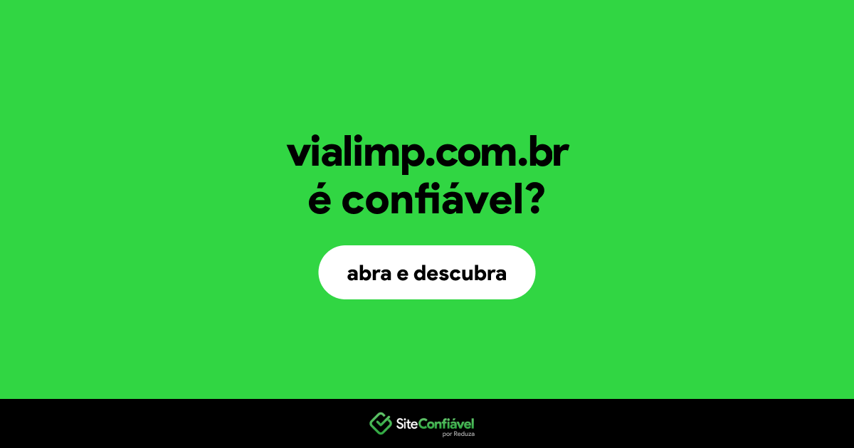 O site vialimp.com.br é confiável?