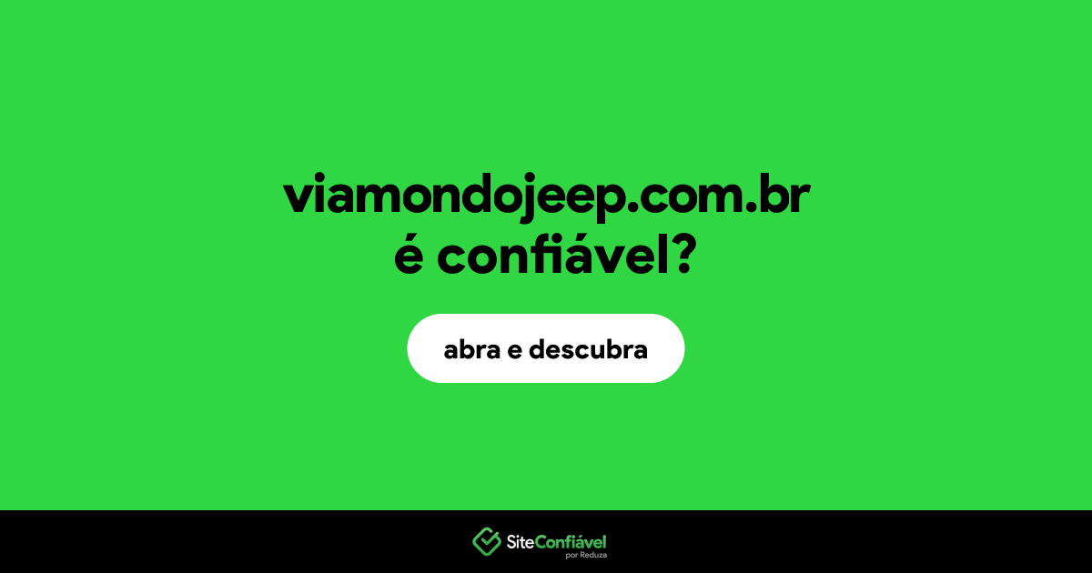 O site viamondojeep.com.br é confiável?