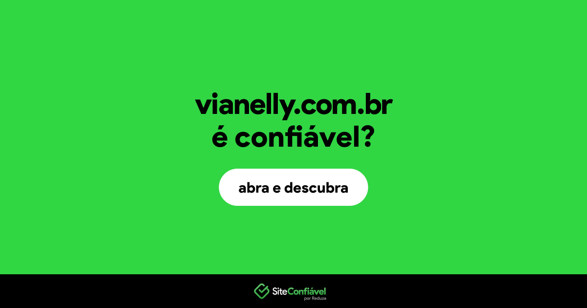 O site vianelly.com.br é confiável?