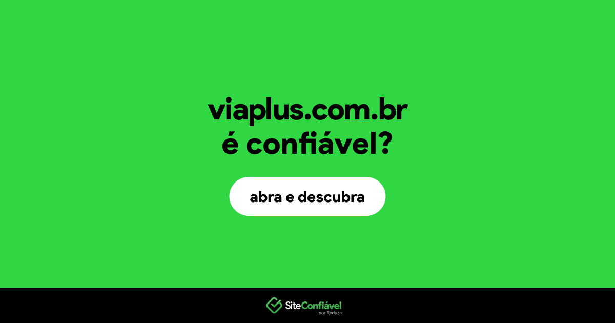 O site viaplus.com.br é confiável?