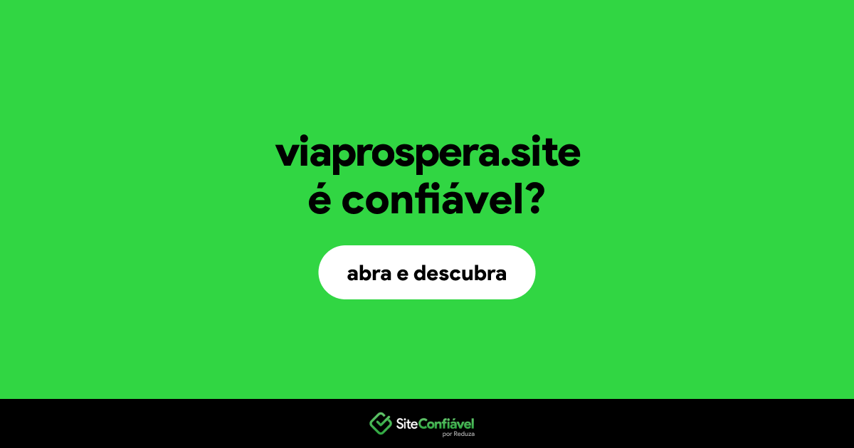 O site viaprospera.site é confiável?