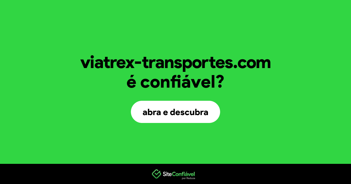 O site viatrex-transportes.com é confiável?