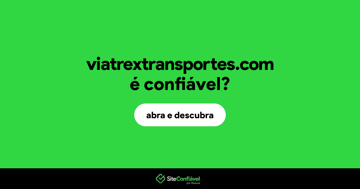 O site viatrextransportes.com é confiável?