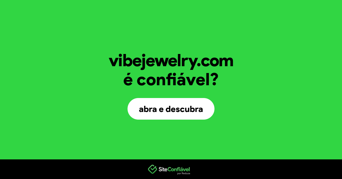 O site vibejewelry.com é confiável?