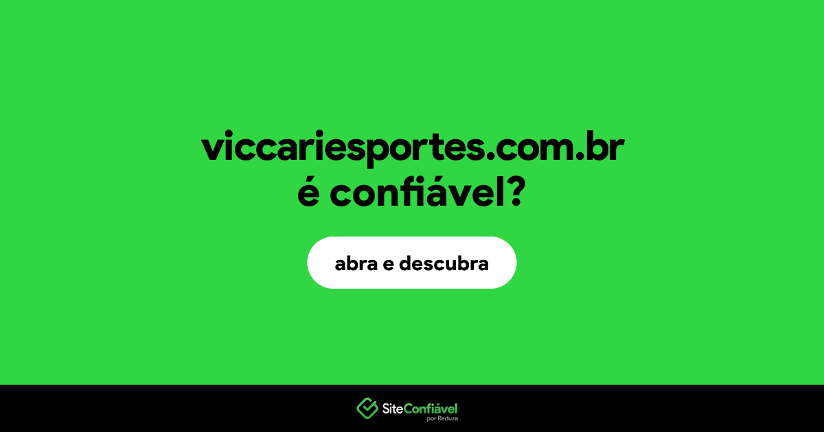 O site viccariesportes.com.br é confiável?