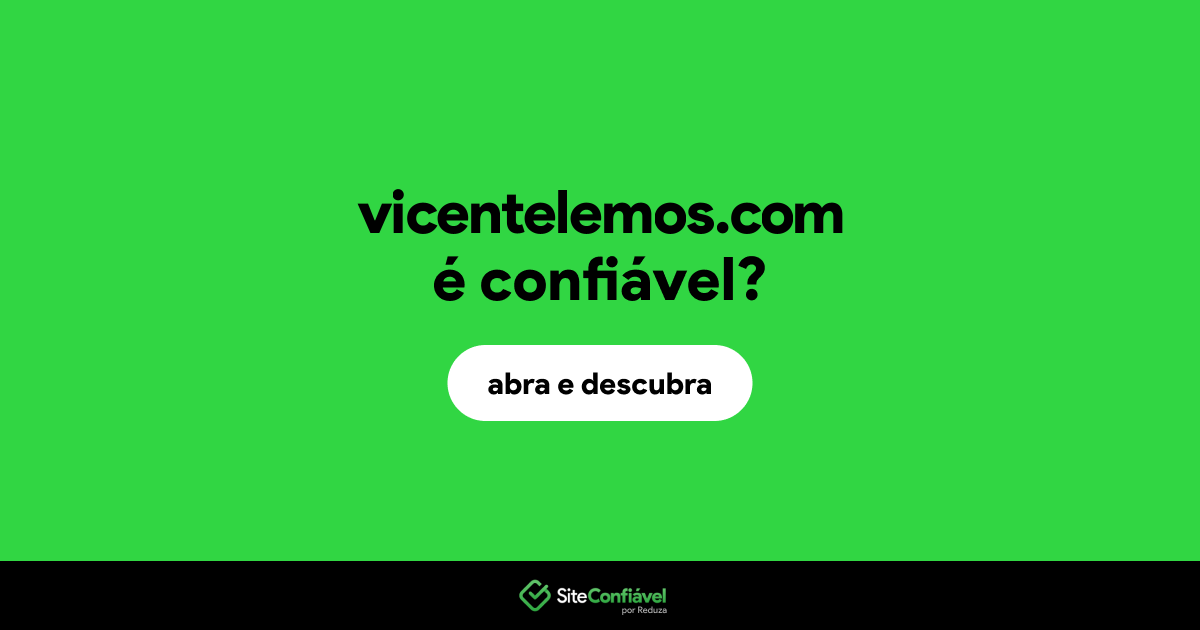 O site vicentelemos.com é confiável?