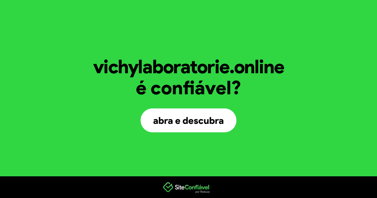 O site vichylaboratorie.online é confiável?
