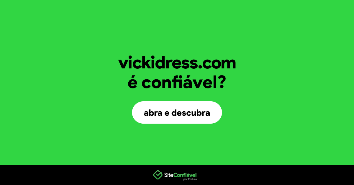 O site vickidress.com é confiável?