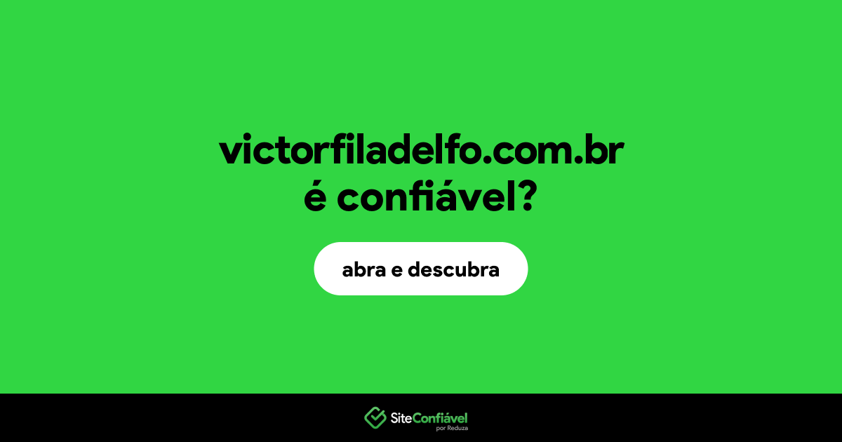 O site victorfiladelfo.com.br é confiável?