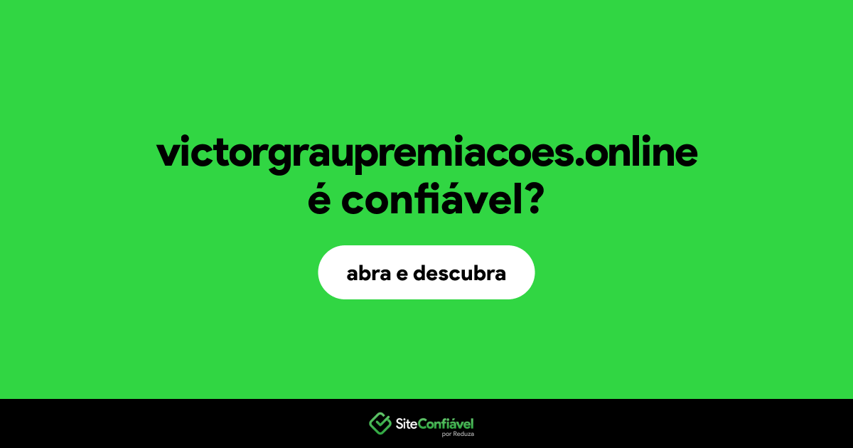 O site victorgraupremiacoes.online é confiável?