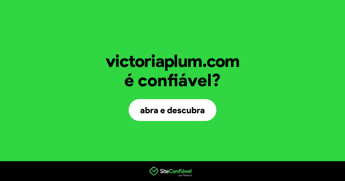 O site victoriaplum.com é confiável?