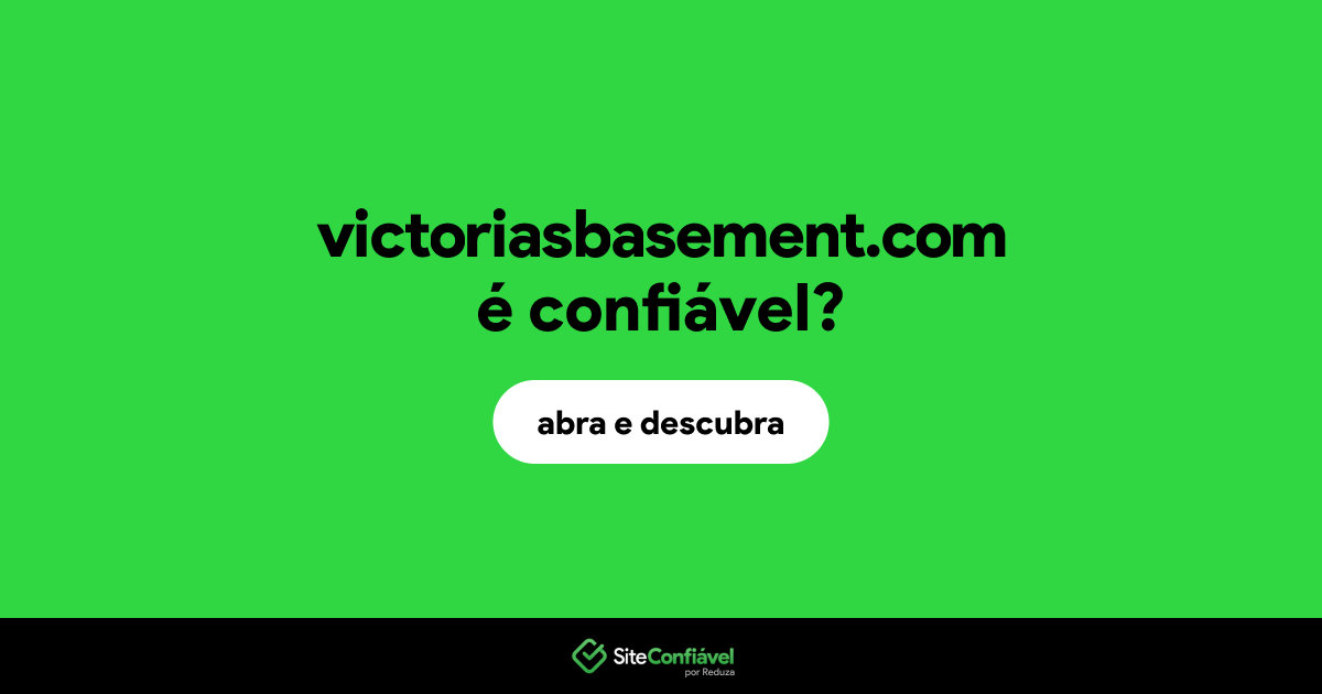 O site victoriasbasement.com é confiável?