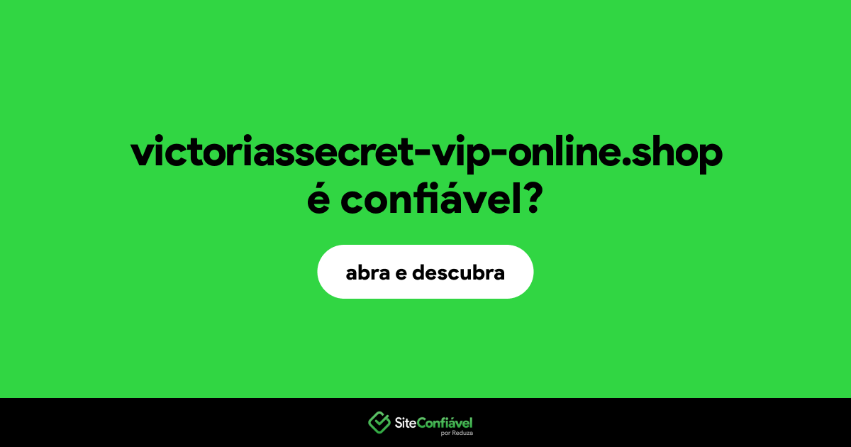 O site victoriassecret-vip-online.shop é confiável?