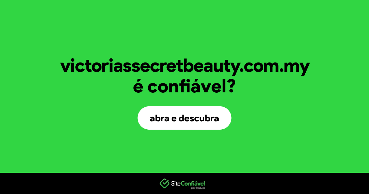 O site victoriassecretbeauty.com.my é confiável?