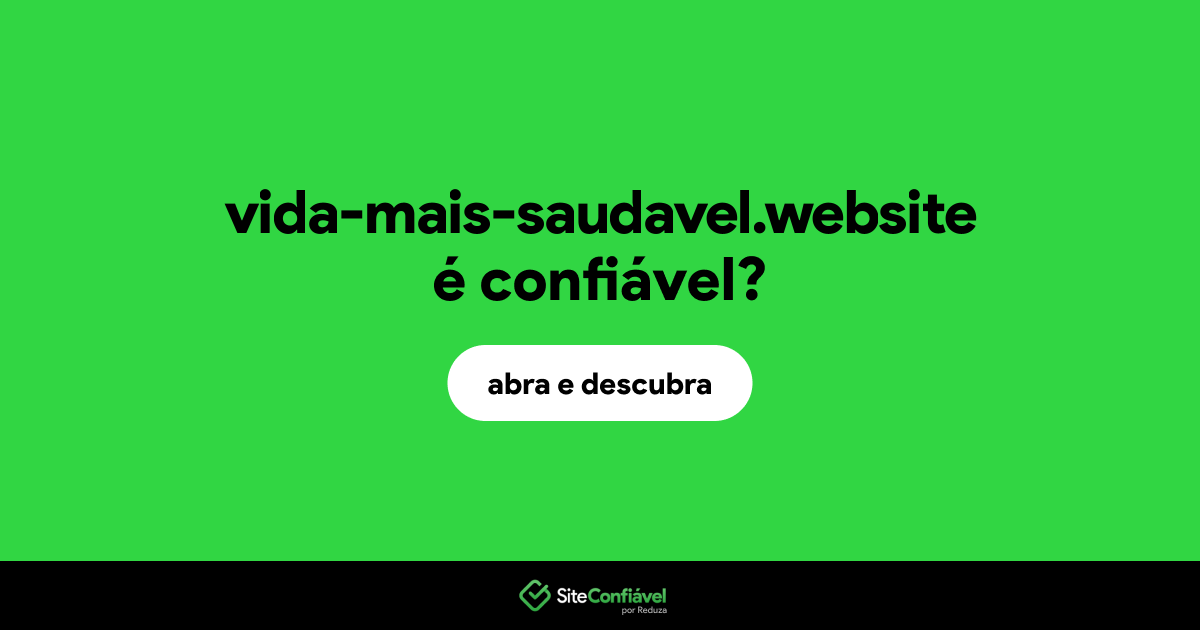 O site vida-mais-saudavel.website é confiável?