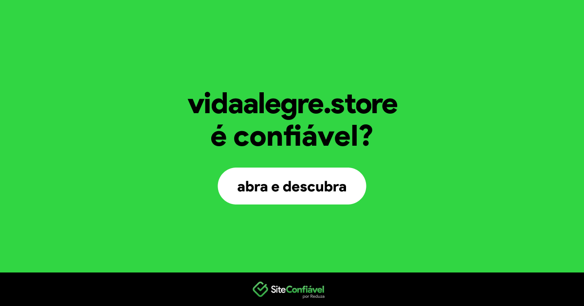 O site vidaalegre.store é confiável?