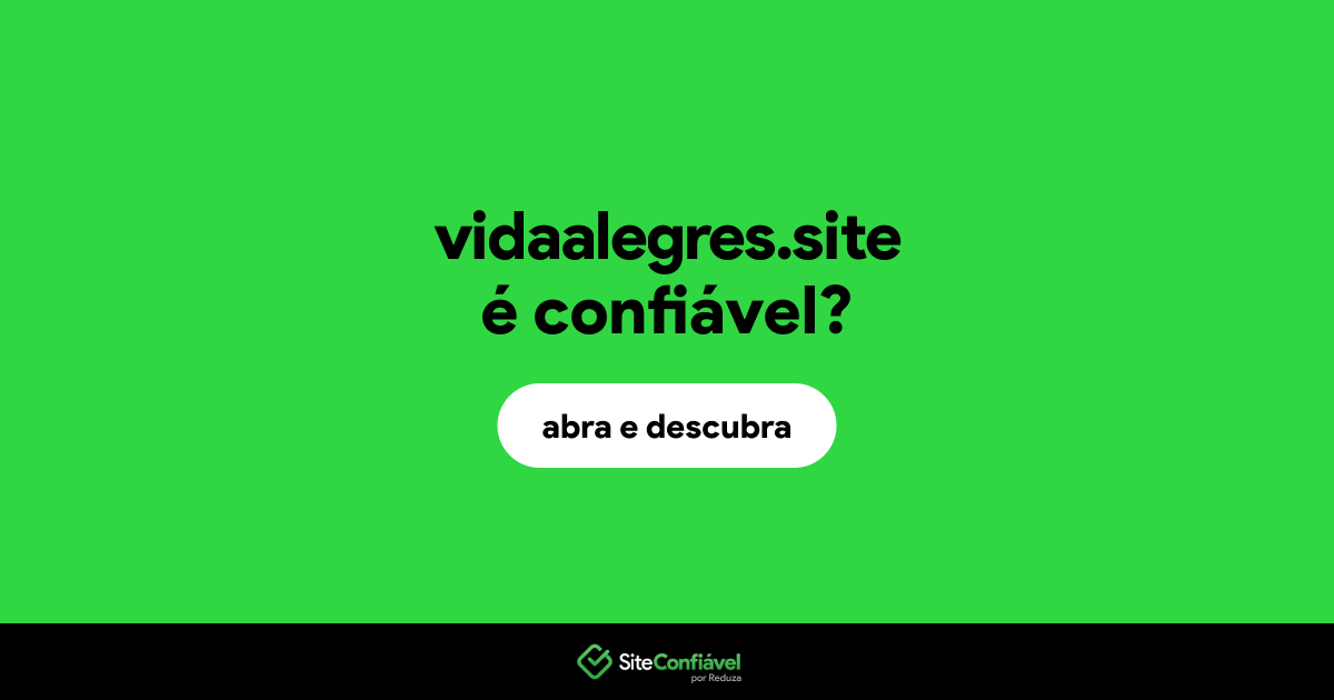 O site vidaalegres.site é confiável?