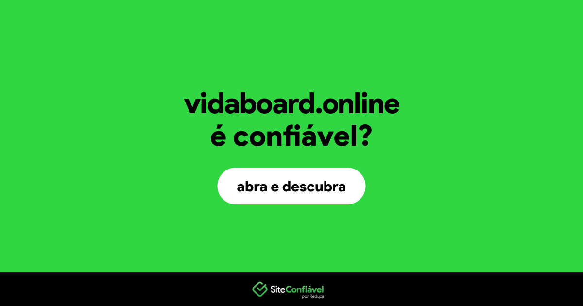 O site vidaboard.online é confiável?