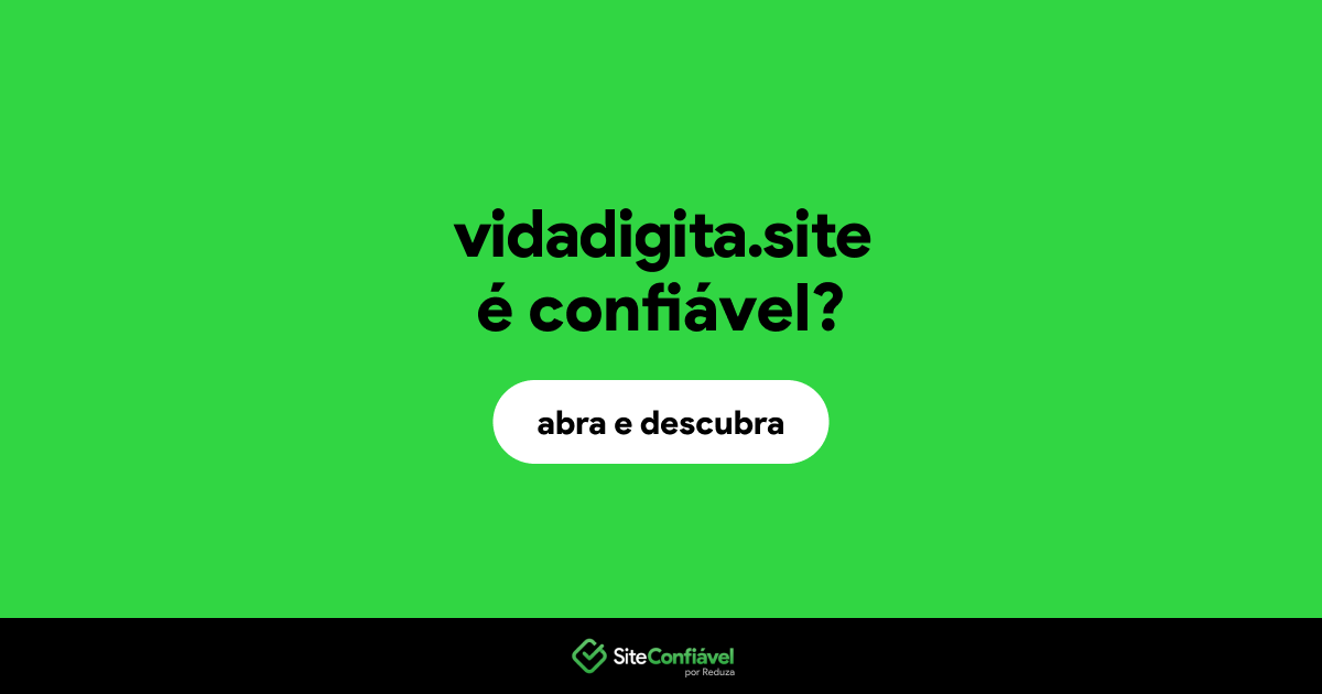 O site vidadigita.site é confiável?