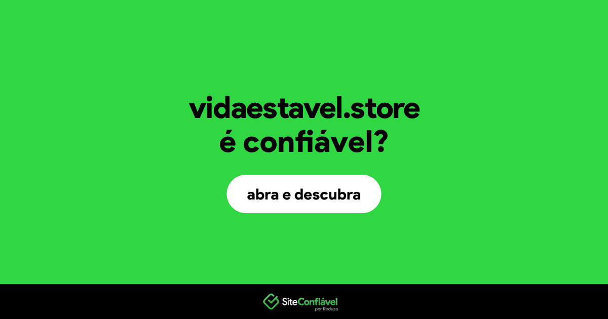 O site vidaestavel.store é confiável?