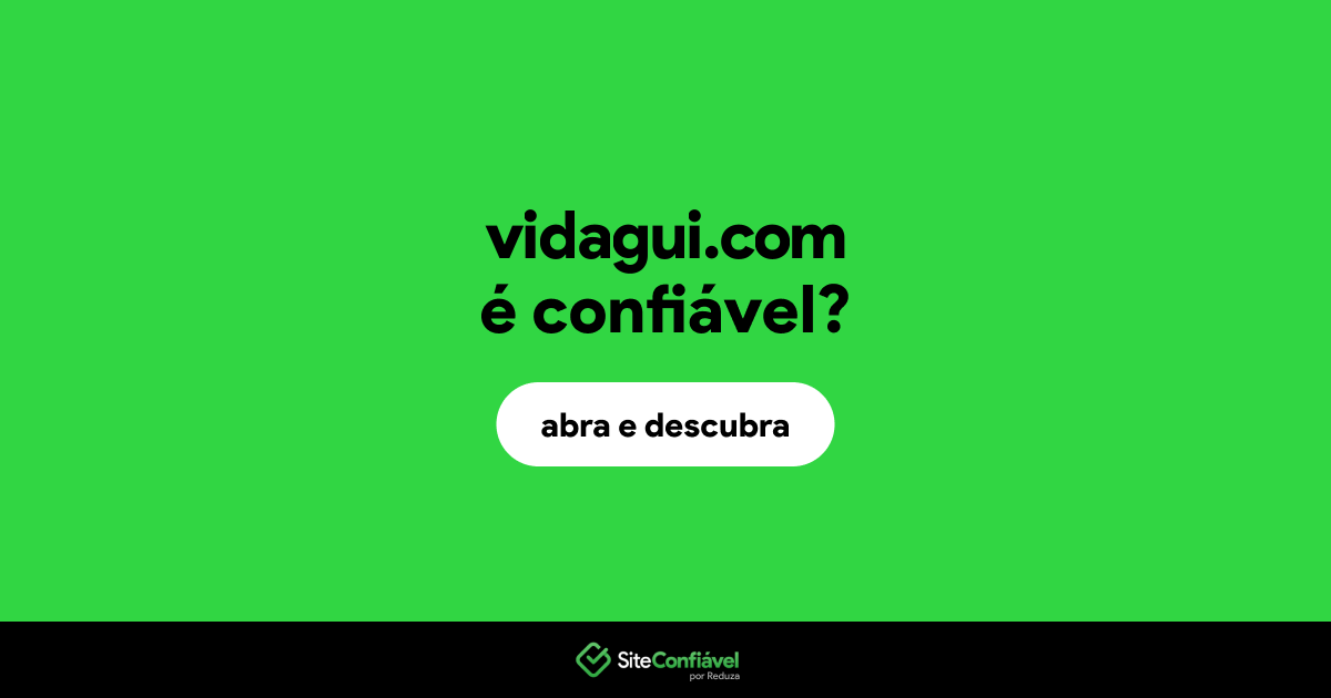 O site vidagui.com é confiável?