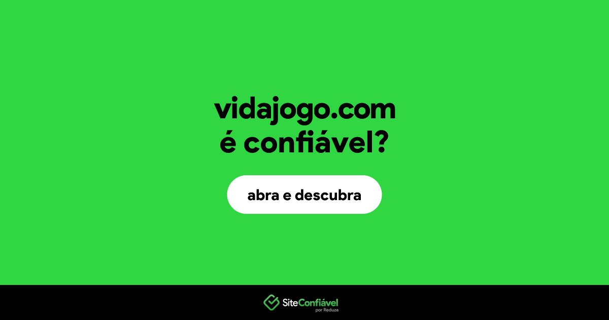 O site vidajogo.com é confiável?