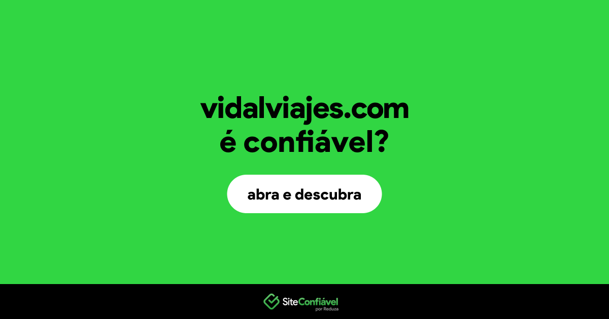 O site vidalviajes.com é confiável?