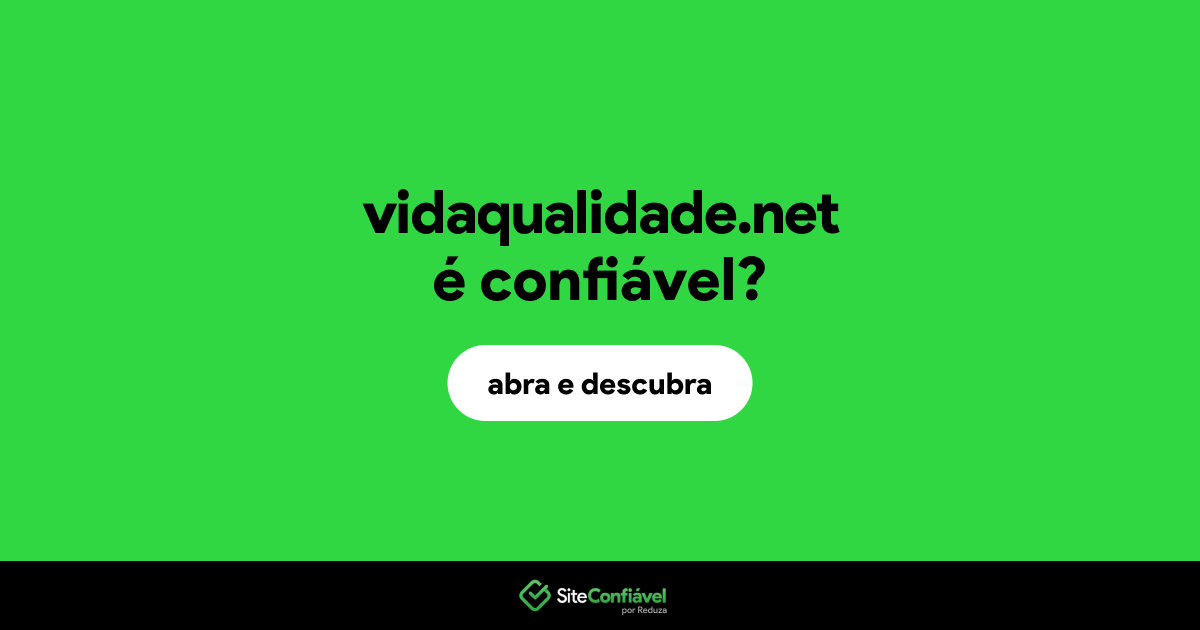 O site vidaqualidade.net é confiável?