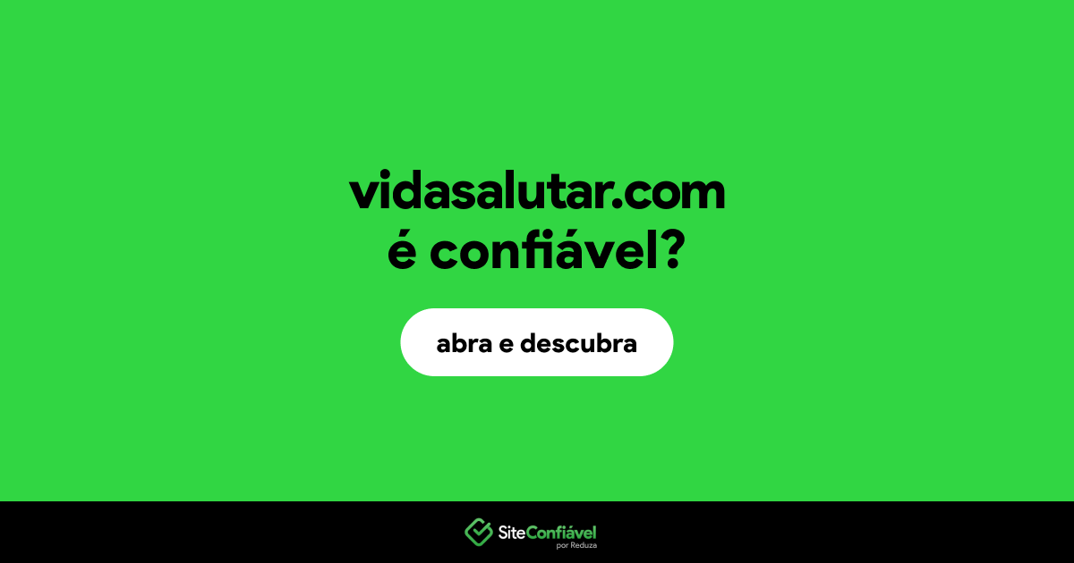 O site vidasalutar.com é confiável?