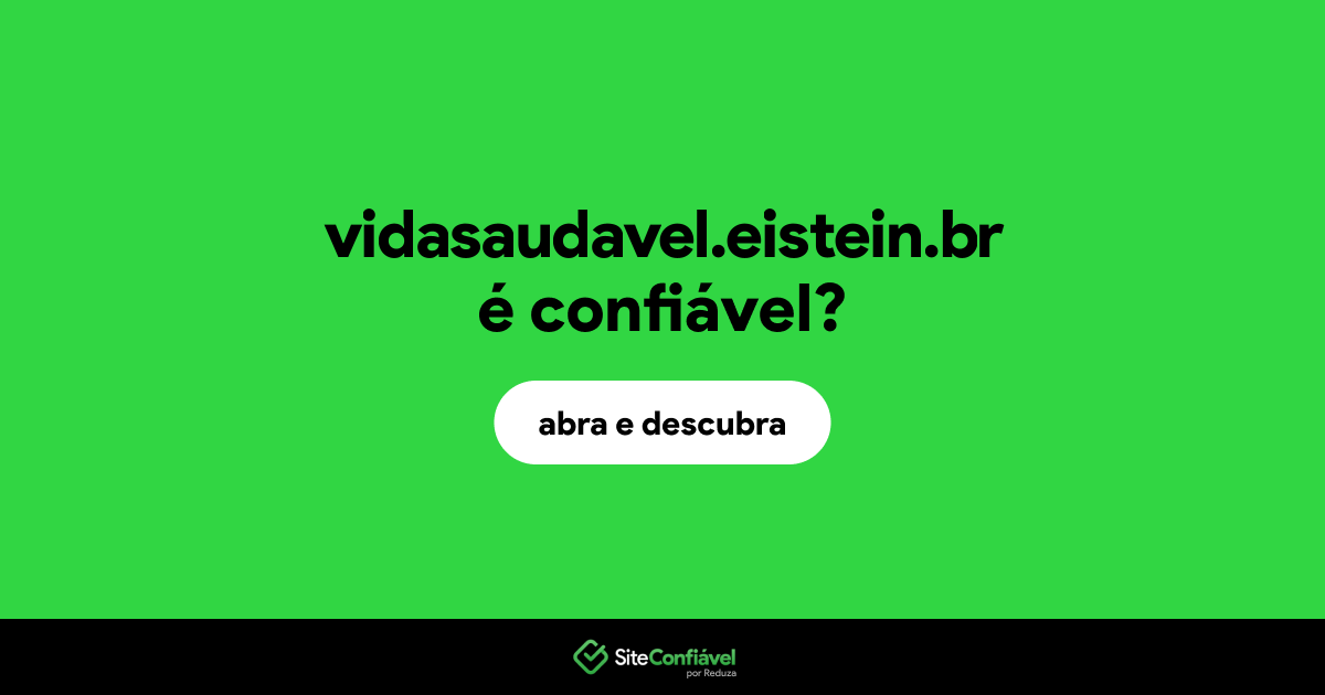 O site vidasaudavel.eistein.br é confiável?