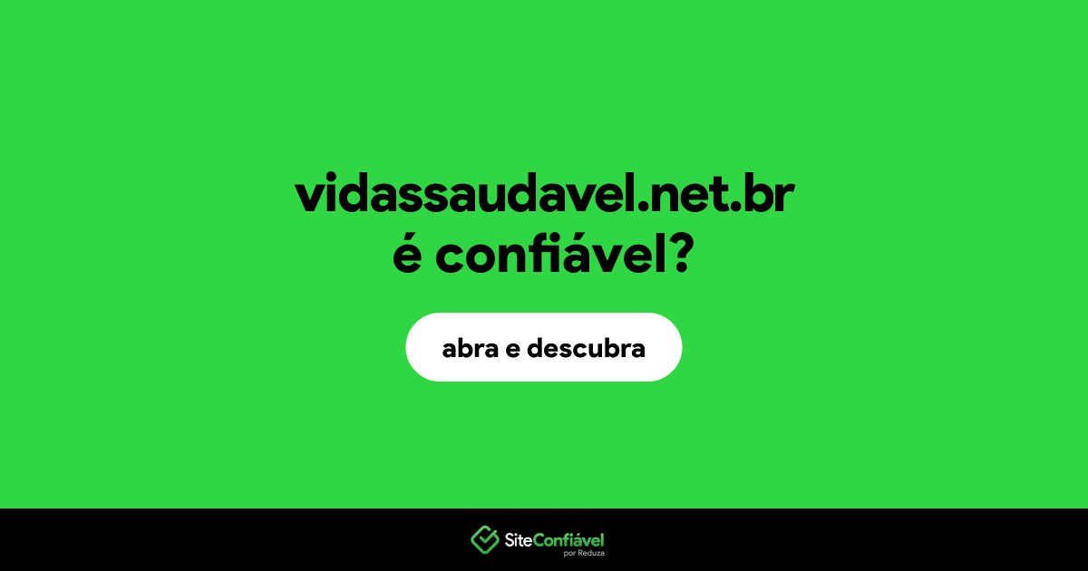 O site vidassaudavel.net.br é confiável?