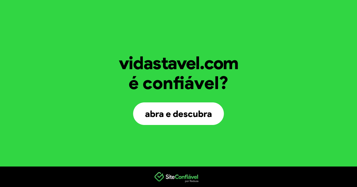 O site vidastavel.com é confiável?