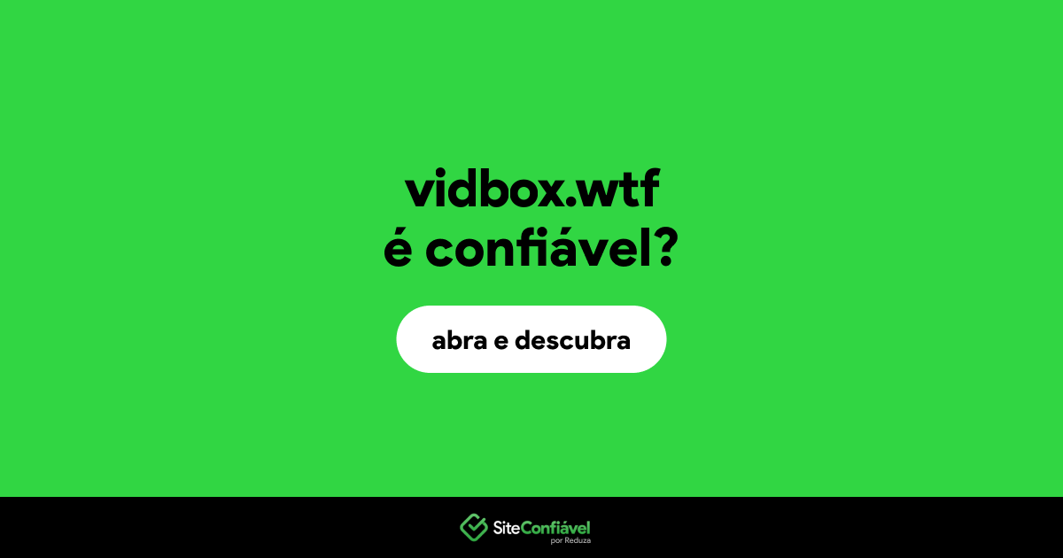 O site vidbox.wtf é confiável?