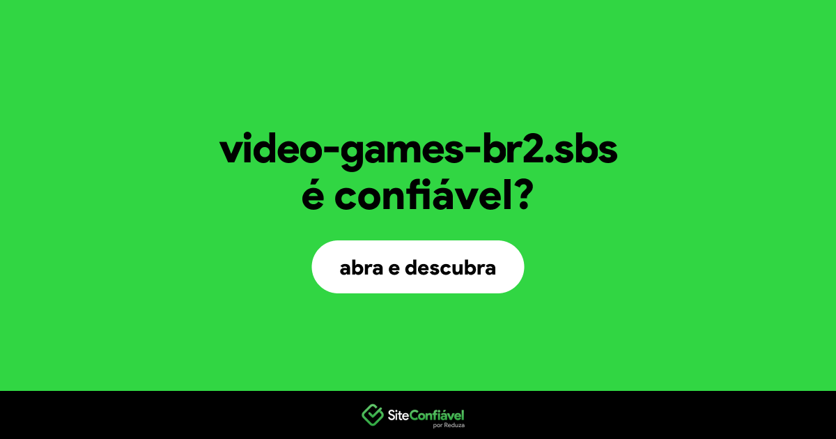 O site video-games-br2.sbs é confiável?