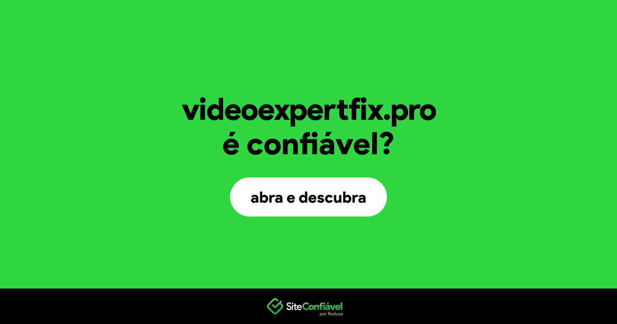 O site videoexpertfix.pro é confiável?