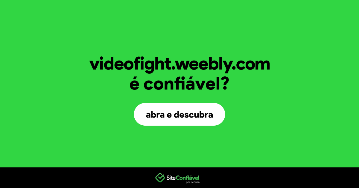 O site videofight.weebly.com é confiável?