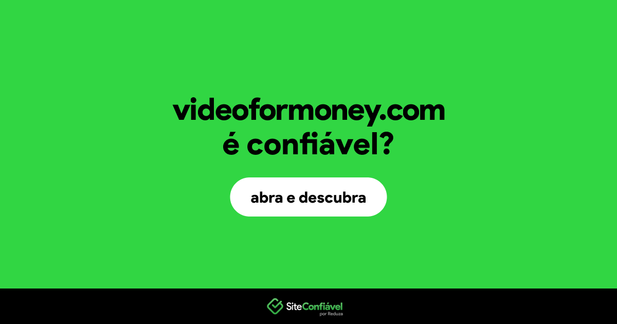 O site videoformoney.com é confiável?