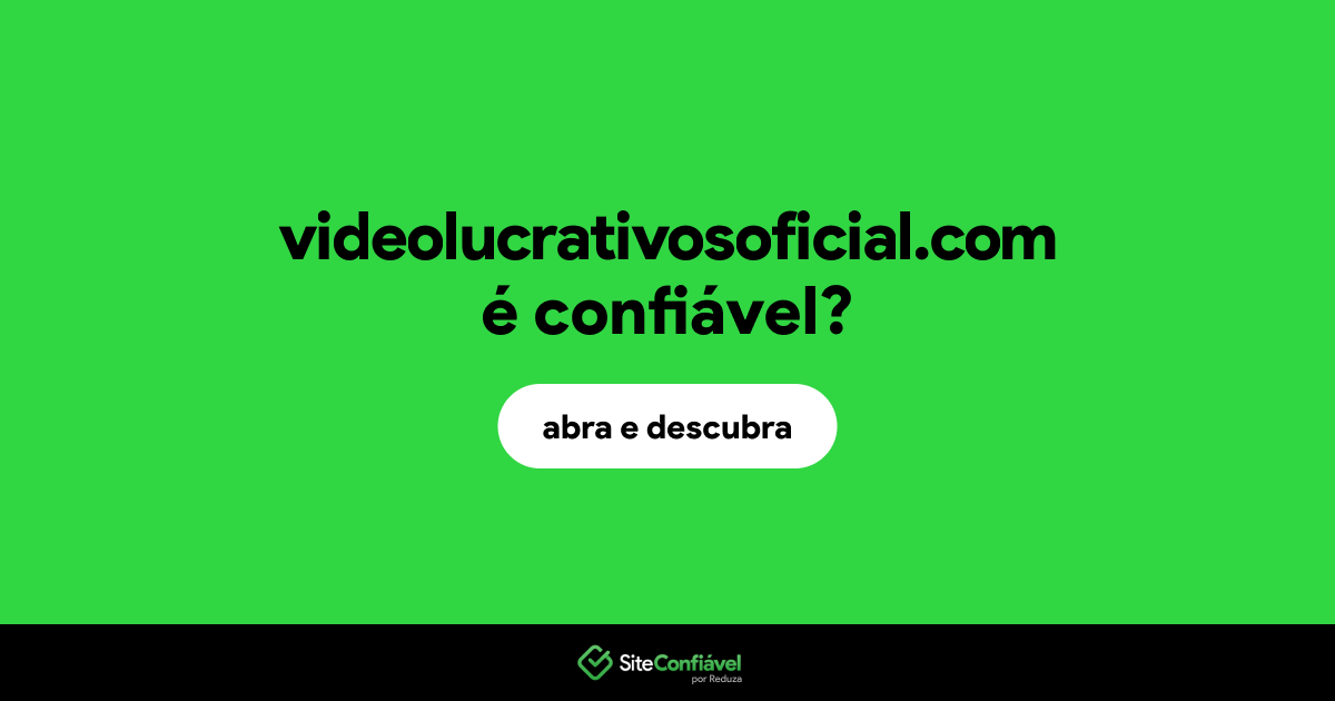 O site videolucrativosoficial.com é confiável?