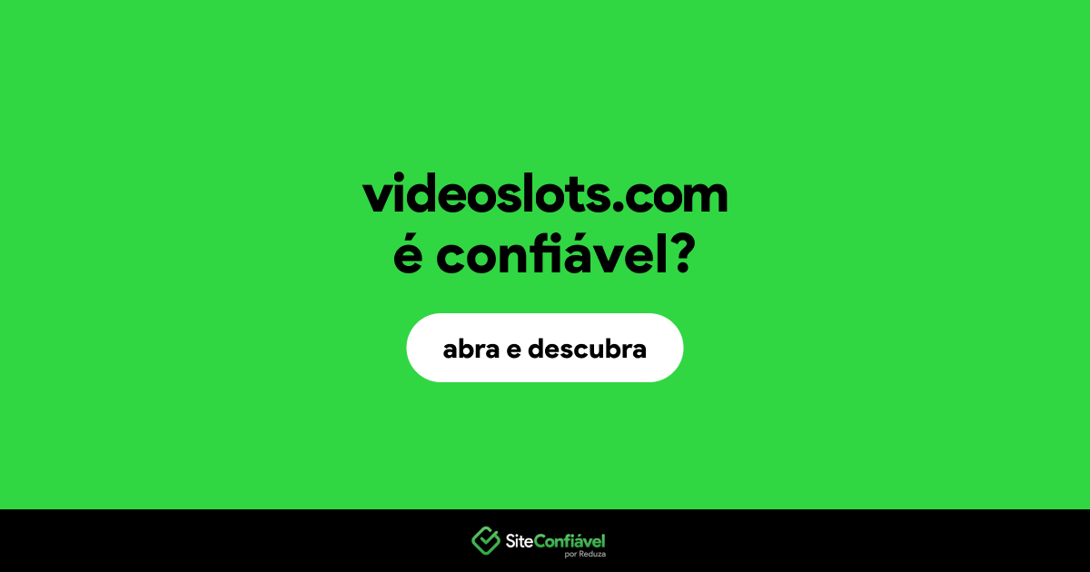O site videoslots.com é confiável?
