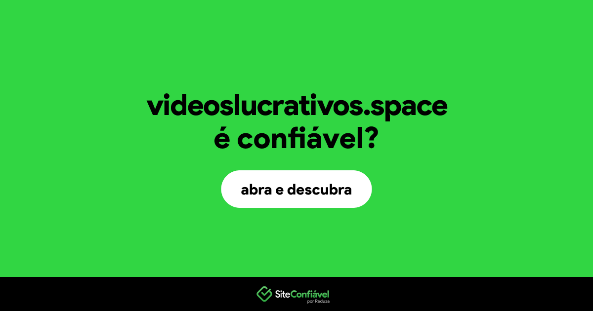 O site videoslucrativos.space é confiável?