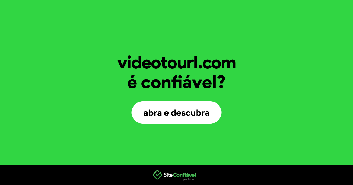 O site videotourl.com é confiável?